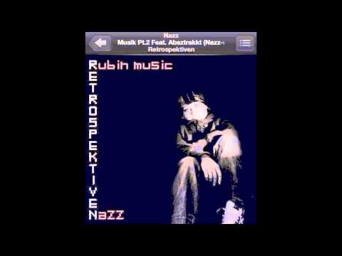 Nazz/Musik Pt.2 Feat. Absztrakkt (Nazz-n-Tide Rubin 2005)