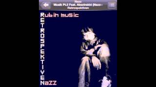 Nazz/Musik Pt.2 Feat. Absztrakkt (Nazz-n-Tide Rubin 2005)