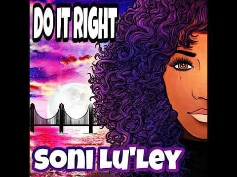 Soni Lu'Ley - Do It Right (Audio)