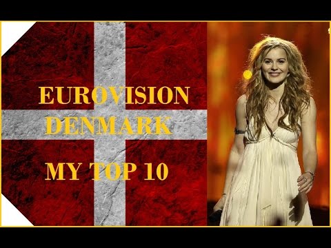 Denmark in Eurovision - My Top 10 [2000 - 2016]