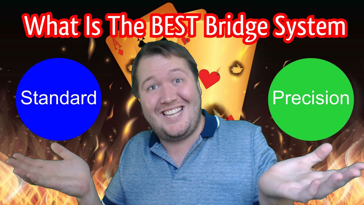 What Is The Best Bridge System