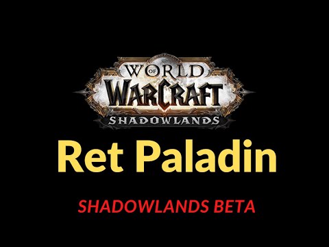 Shadowlands Beta First Look: Retribution Paladin!