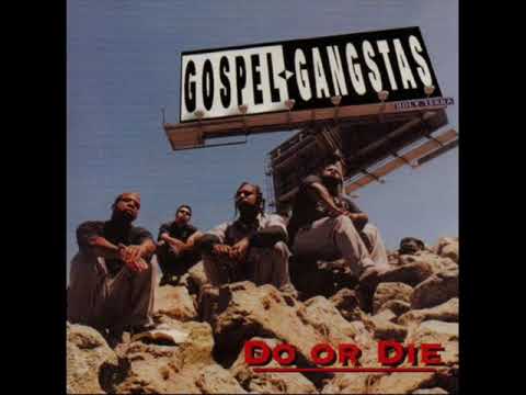 Gospel Gangstaz - Do Or Die