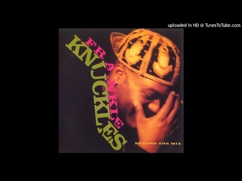 Frankie Knuckles - It's Hard Sometime