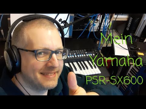 Rolf (DIGITAL) Hacker - Yamaha PSR-SX600 - Der erste Eindruck