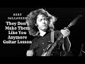 Rory Gallagher They Don't Make Them Like You Anymore  Guitar Lesson