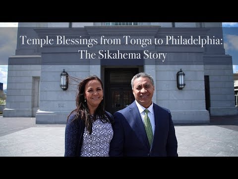 Temple Blessings from Tonga to Philadelphia: The Sikahema Story