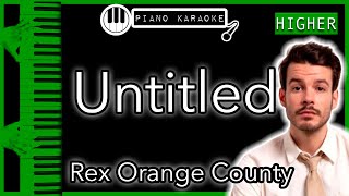 Untitled (HIGHER +3) - Rex Orange County - Piano Karaoke Instrumental