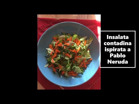 Insalata contadina ispirata a Pablo Neruda