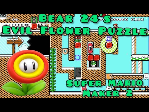 Super Mario Maker 2 Bear 24's " Evil Flower Puzzle " walkthrough.