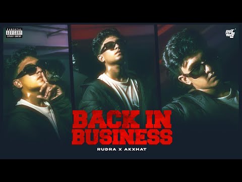 RUDRA - BACK IN BUSINESS (OFFICIAL MUSIC VIDEO) | PROD. BY AKXHAT | DOTWAV