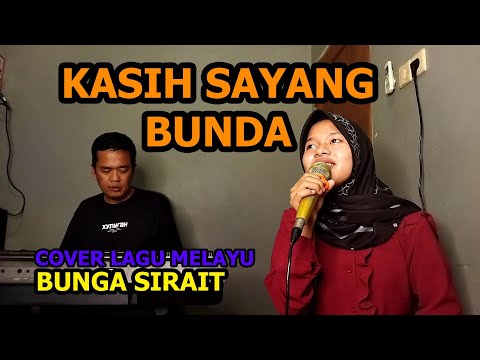 Kasih sayang Bunda Cover Lagu Melayu - Bunga sirait @ZoanTranspose