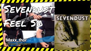 Sevendust - Feel So - Studio recorded tracks