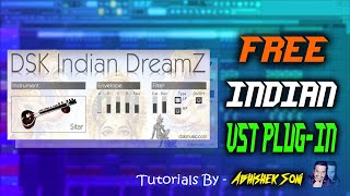 Video thumbnail for Free Indian Vst DSK Indian  Dreamz || FL Studio 20 Hindi Tutorial || Free Vst Update Part - 2 || by AbhiNik Creations