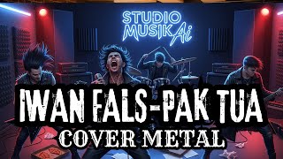 Download lagu Cover Lagu Iwan Fals - Pak Tua METAL mp3