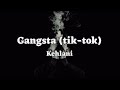 Gangsta Kehlani Tiktok Version