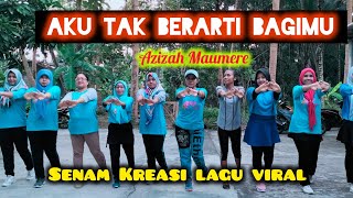 Download lagu AKU TAK BERARTI BAGIMU - AZIZAH MAUMERE//SENAM KREASI LAGU VIRAL //FINA KREASI mp3