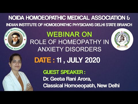 Webinar 11 July 2020 on Homoeopathy in Anxiety Disorders with Dr Geeta Rani Arora