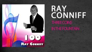 RAY CONNIFF - THREE COINS IN THE FOUNTAIN