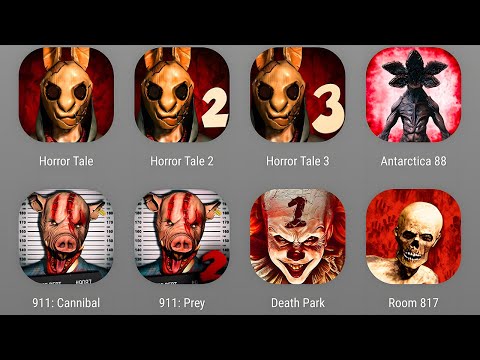 Horror Tale 1,Horror Tale 2,Horror Tale 3,Antarctica 88,Death Park,911 Prey & Cannibal,Room 817