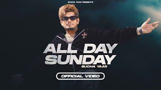 New Punjabi Song 2022 | All Day Sunday (Official Video) Sucha Yaar | Latest Punjabi Songs 2022