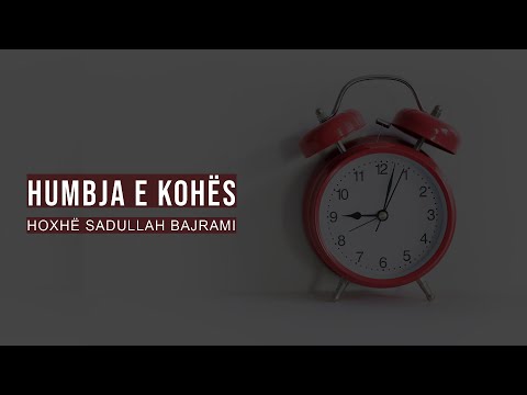 Humbja e kohës - Hoxhë Sadullah Bajrami