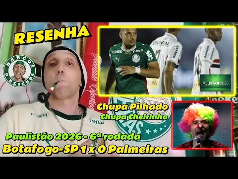Cheirinho 0 x 2 Ponte Preta da Capital 🤣 | Botafogo-SP 1 x 0 Palmeiras - Paulistão 2026 - 6th rou...