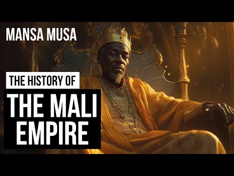 The Rise of the Mali Empire: Legacy of Mansa Musa - Part 1