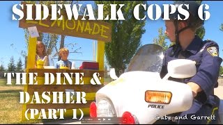 Sidewalk Cops 6 - The Dine and Dasher (Part 1)