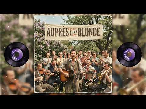 Auprès de ma Blonde - Chanson Traditionnelle Québécoise | Folk Canadien-Français Festif