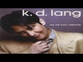 K.D Lang - The Air That I Breathe (Remastered)