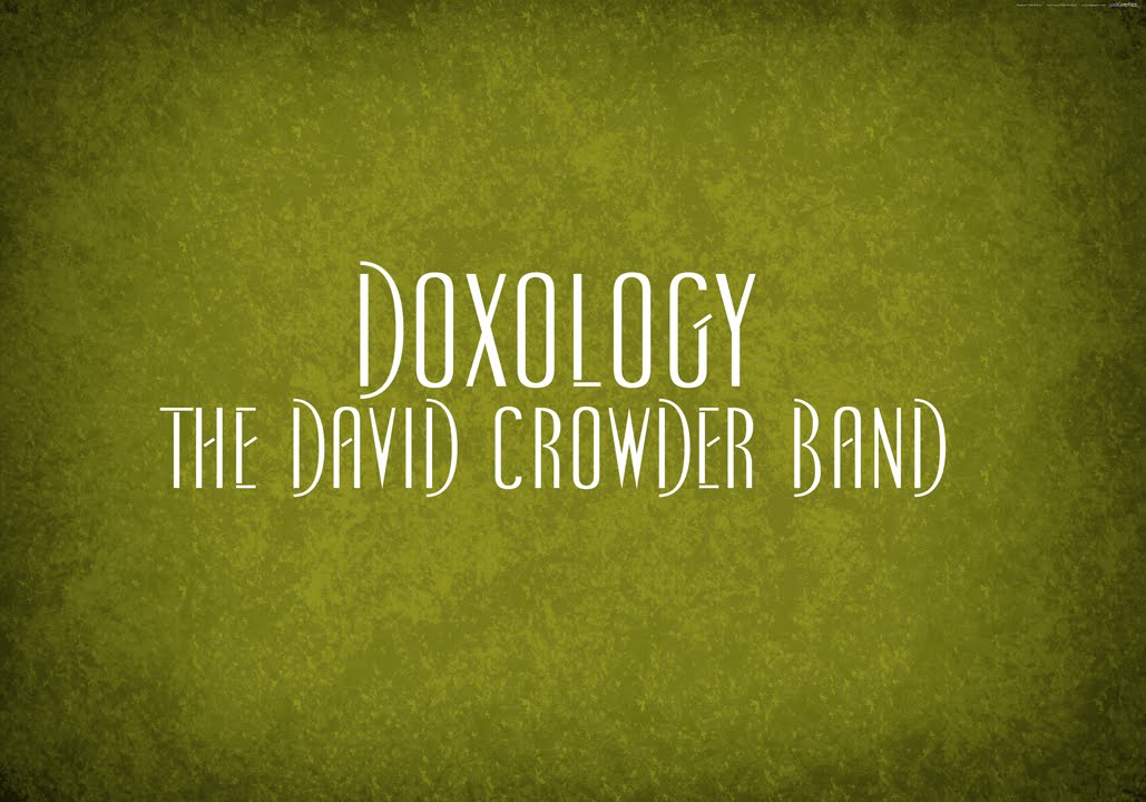 Doxology - The David Crowder Band