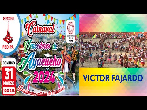 VICTOR FAJARDO - VENCEDORES DE AYACUCHO 2024 - FEDIPA - PLAZA DE ACHO - PRODUCCIONES ISA