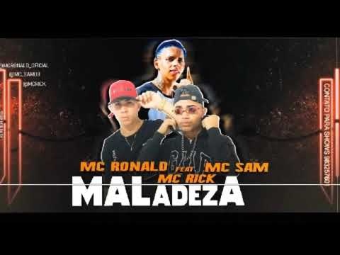 MC Ronald e MC Sam Feat. MC Rick - MALADEZA