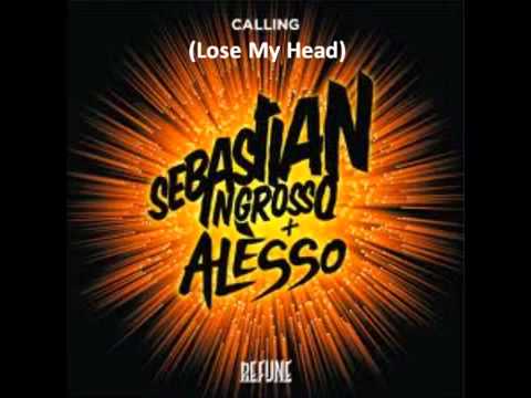 Sebastian Ingrosso & Alesso   Calling Lose My Mind Ft  Ryan Tedder