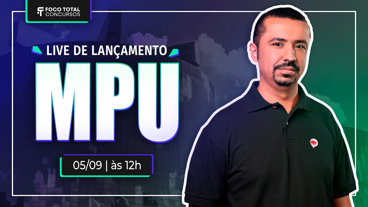 Lançamento MPU: Tudo Sobre o Concurso e Como se Preparar!