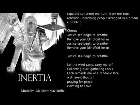 Inertia (Justice see begin to breathe)