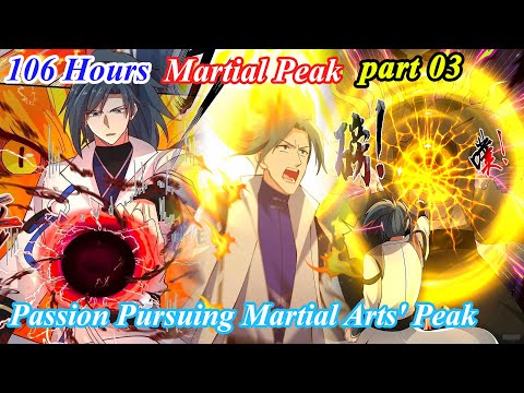 (60 HOURS) From Scorned Trash To God Of The Universe - Martial Peak - Manhwa Recap - part3