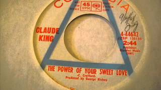 Claude King &quot;The Power Of Your Sweet Love&quot;