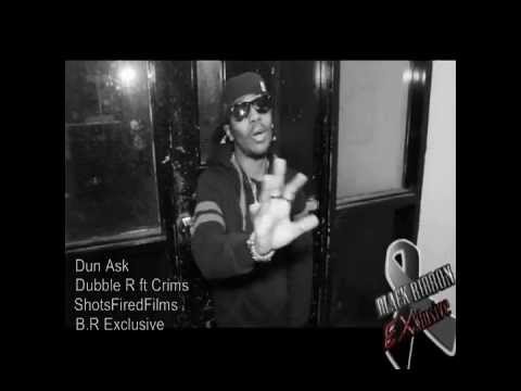 DUN ASK Dubble R ft Crims