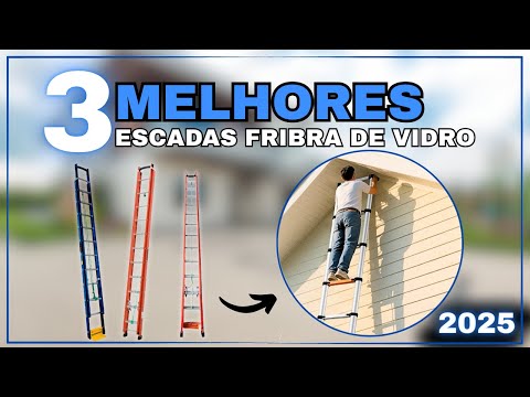 Melhores Escadas de Fibra Extensível 2025: Rotterman, Síntese ou Premium — Custo Benefício