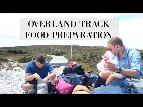 TASMANIA OVERLAND TRACK FOOD PREP - Jan 2018
