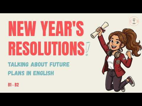 English Podcast for Learning English: New Year's Resolutions (B1-B2)
