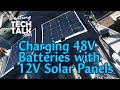 how do i charge a 48v battery bank with a 12v solar panel