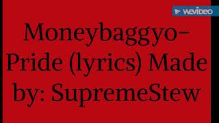 Moneybaggyo-Pride (Lyrics)