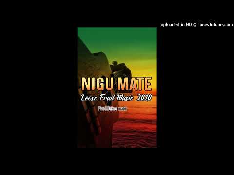 Loose_Fruit_-_Nigu_Mate 2010. Prod.dukes Man🇸🇧🔥