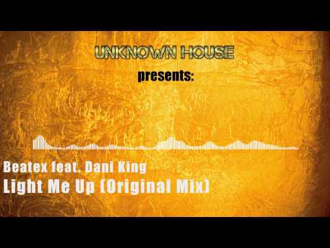 Beatex feat. Dani King - Light Me Up (Original Mix)