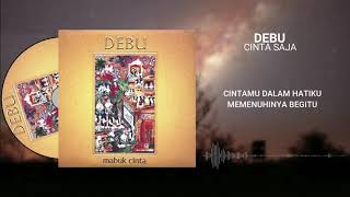 Download lagu DEBU - Cinta Saja Video Lirik mp3