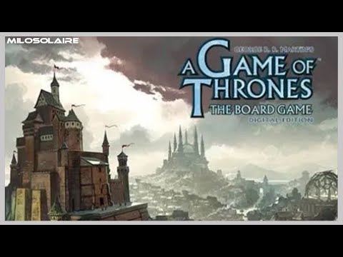 A Game Of Thrones: The Board Game Digital Edition [First 2 Hours of Gameplay] - YouTube