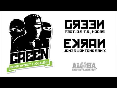 Green feat. O.S.T.R., Hades - Ekran (James Wantana Remix)